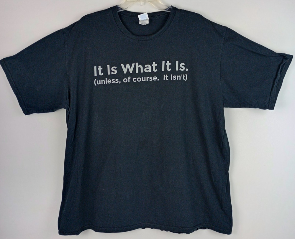 Port & Company Mens 3XL Black It Is What It Is Short Sleeve Funny Graphic Tshirt
